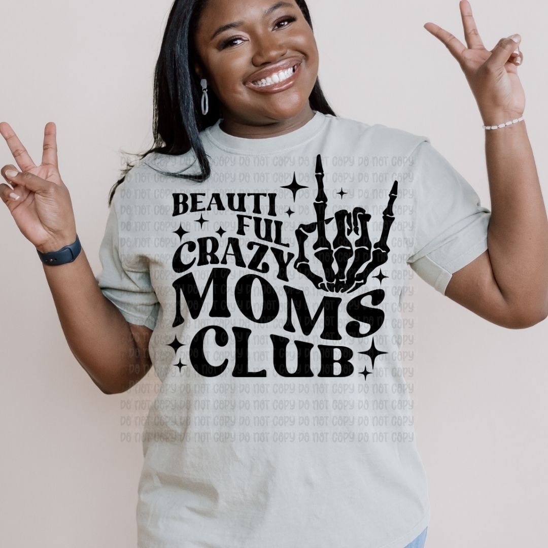 Beautiful Crazy Moms Club - DTF