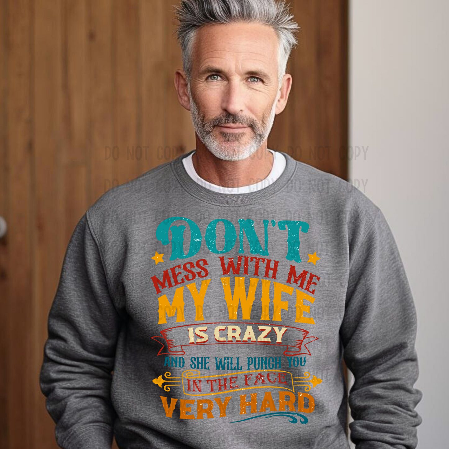 Don't mess with me - DTF