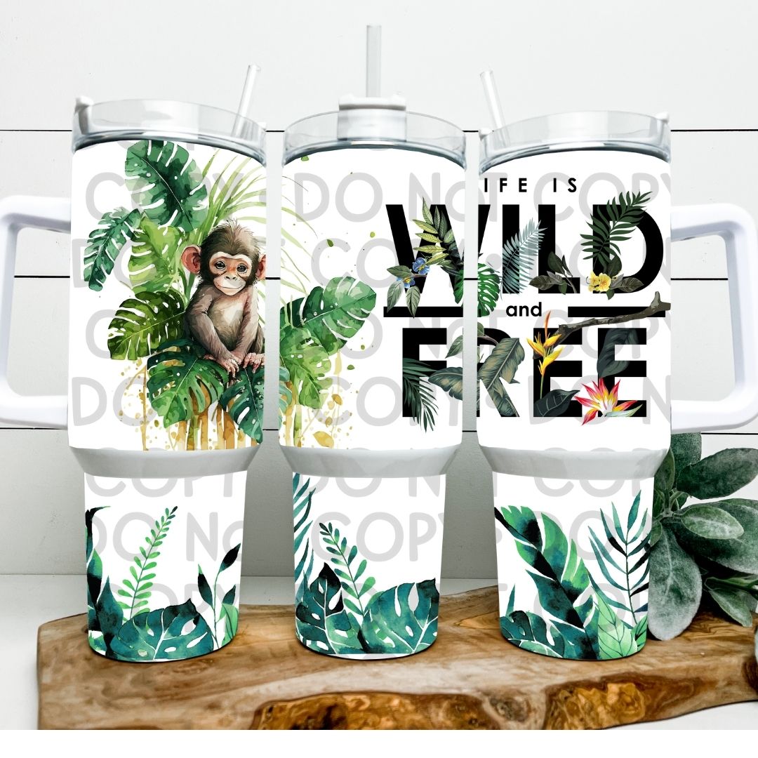 Life Is Wild & Free Monkey - 40oz Sublimation Wrap