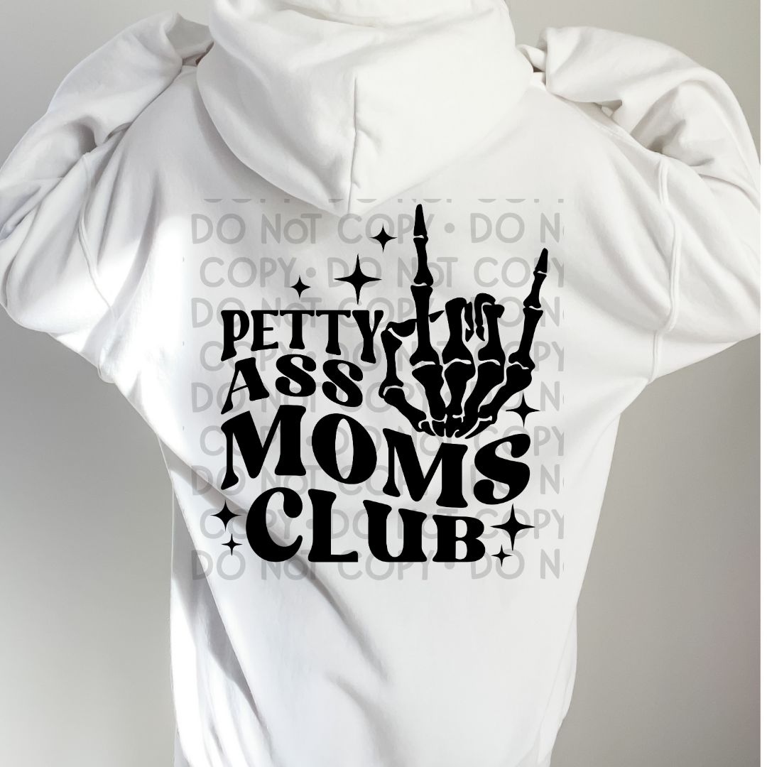 Petty Ass Moms Club - DTF