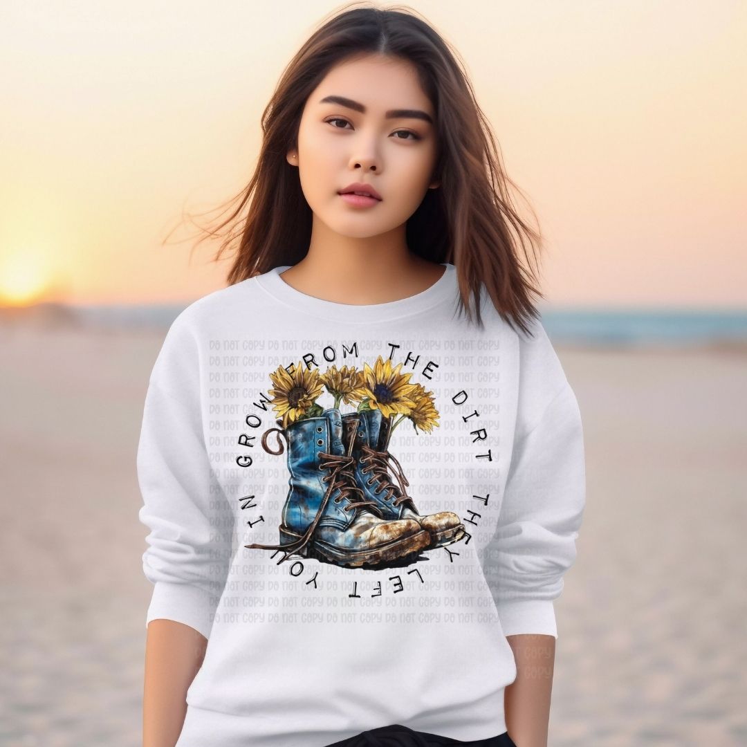 Grow From The Dirt - DTF