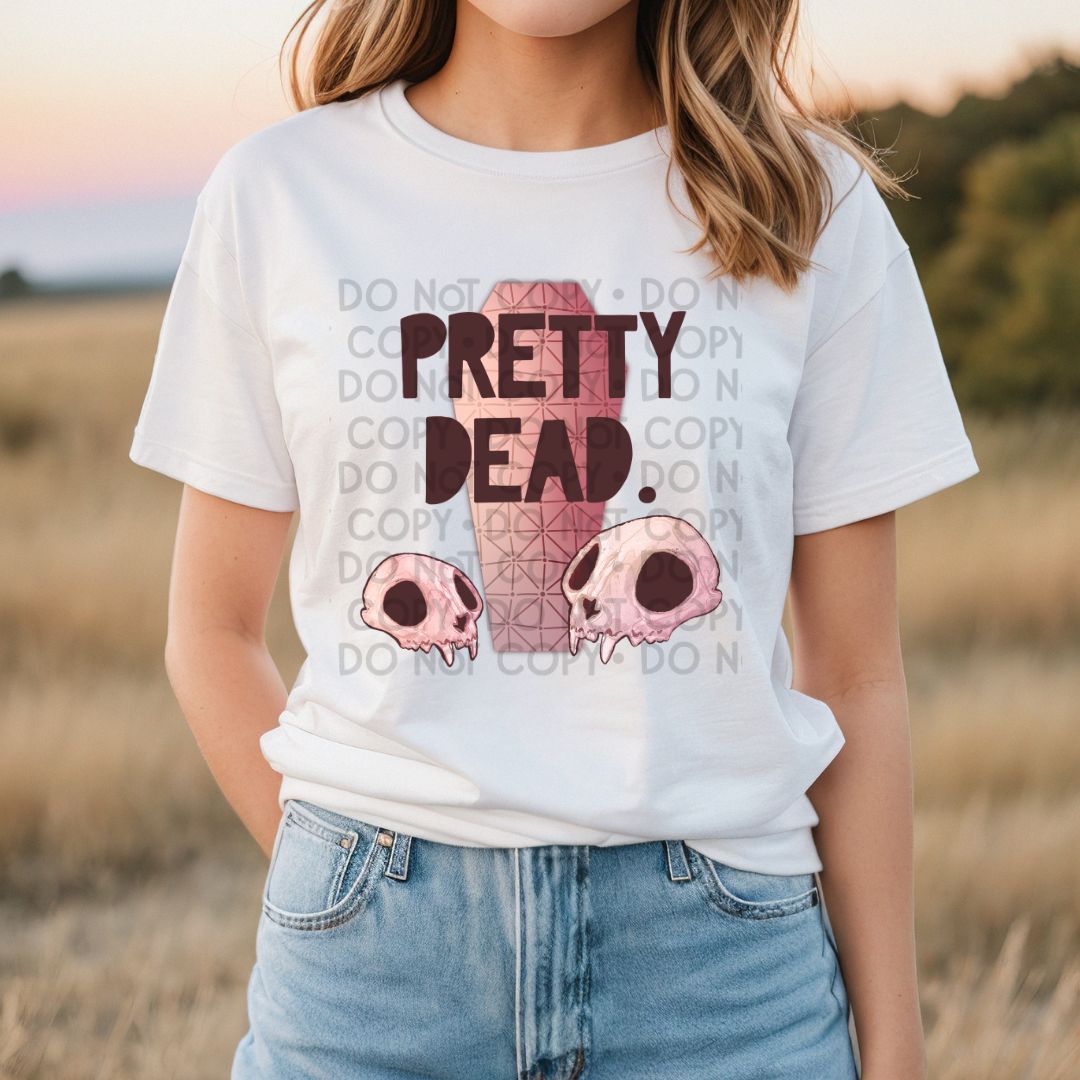 Pretty Dead - DTF