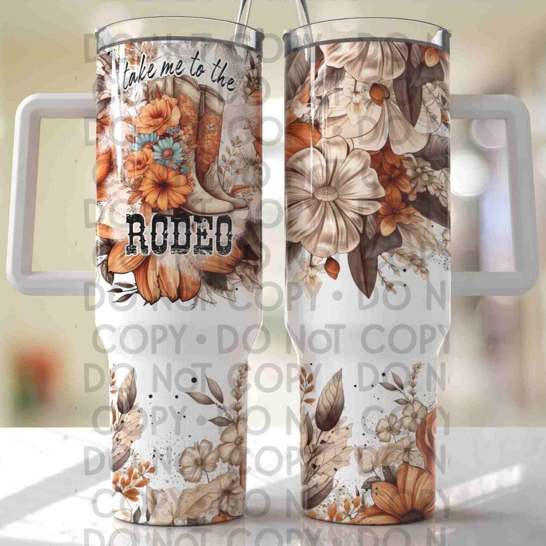 Take Me To The Rodeo - 40oz Sublimation Wrap