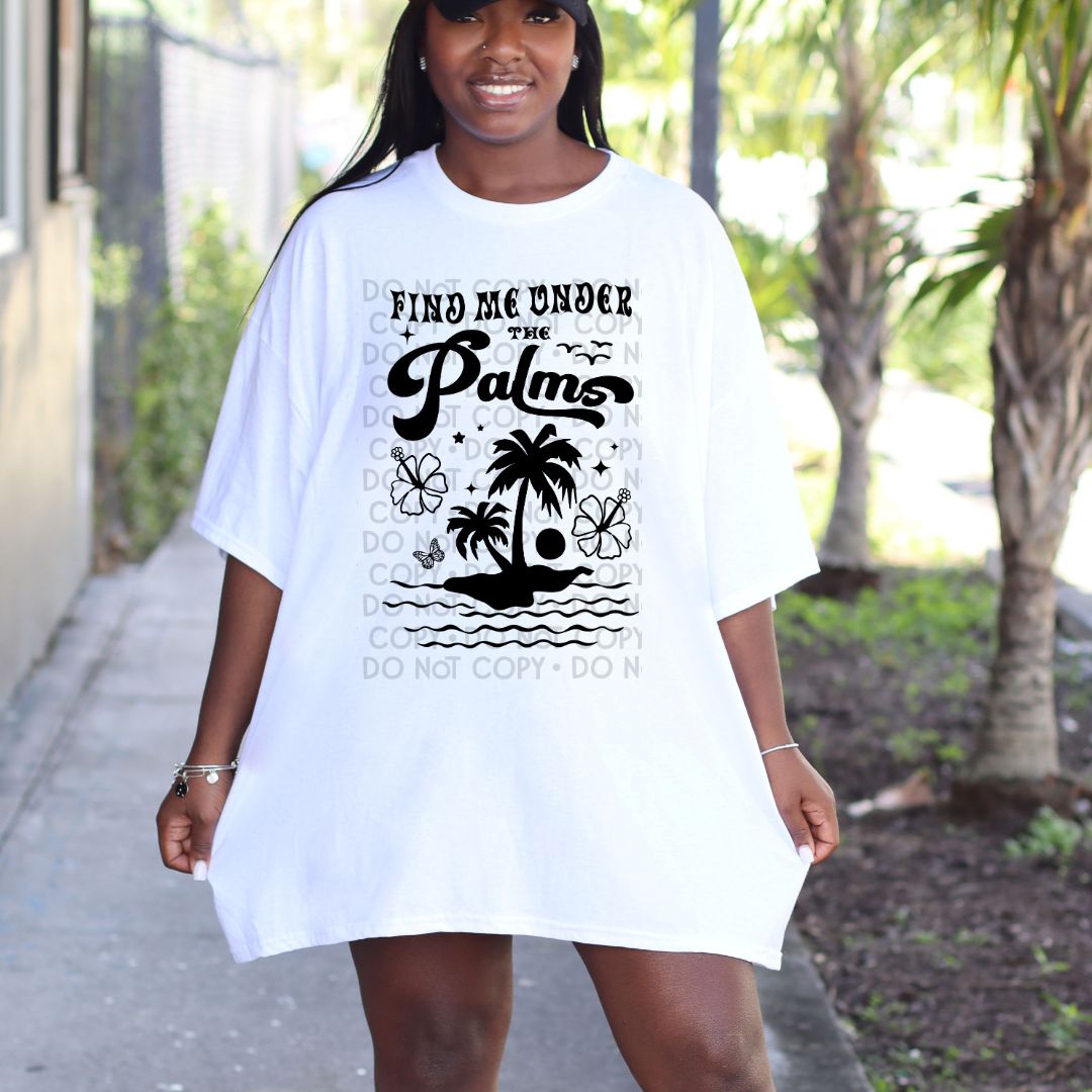 Find Me Under The Palms - DTF