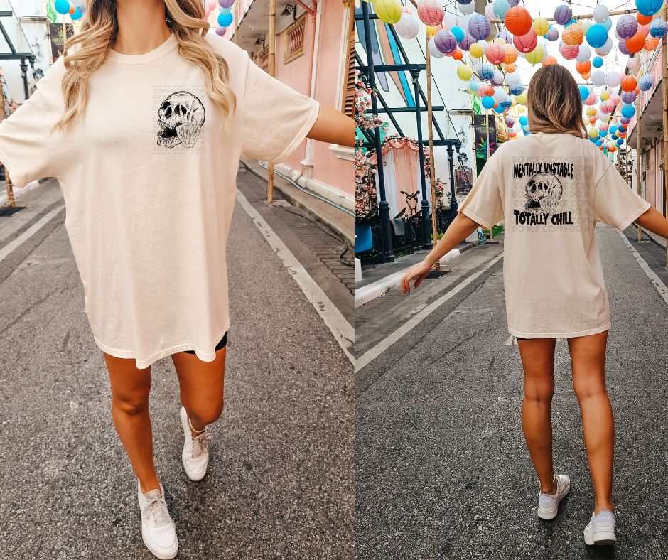 Mentally Unstable Totally Chill - DTF