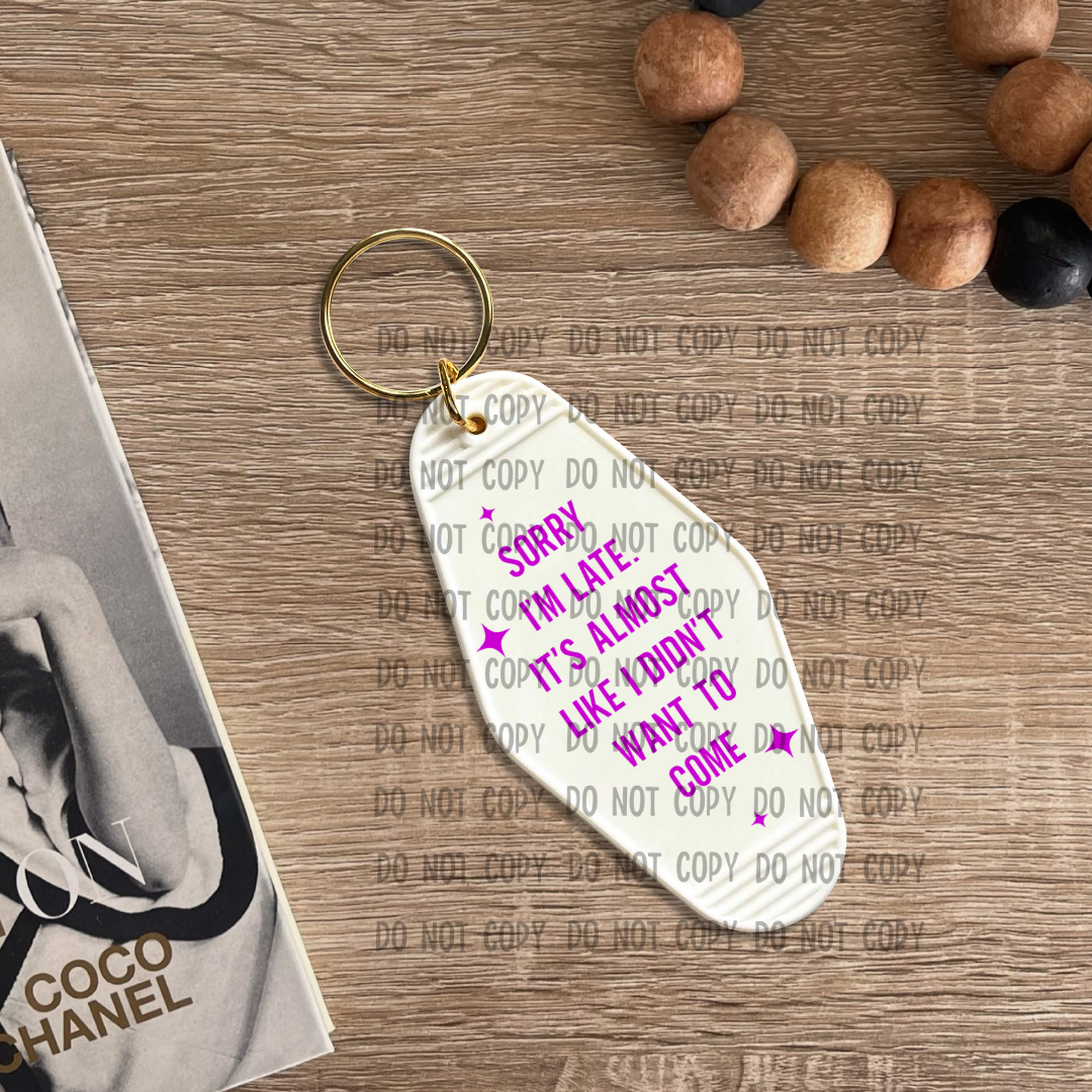 Sorry I'm Late - UV DTF Keychain Decal