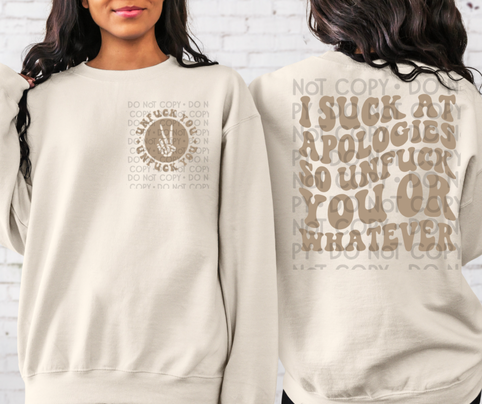 I Suck At Apologies - DTF