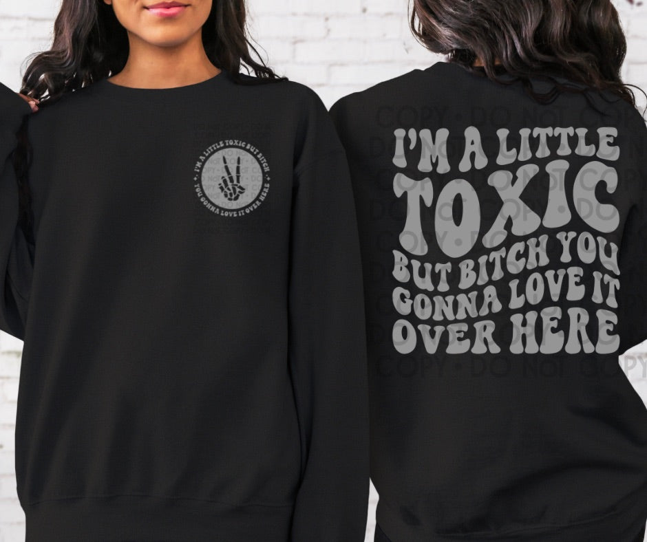 I'm A Little Toxic - DTF