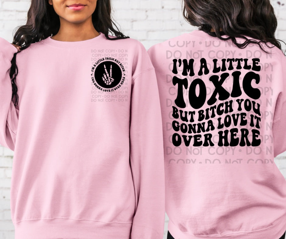 I'm A Little Toxic - DTF