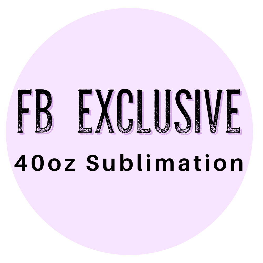 FB Exclusive 40oz Sublimation - 40oz Sublimation Wrap