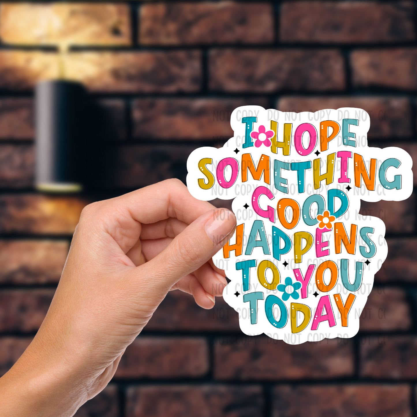 I hope something good - Vinyl Sticker