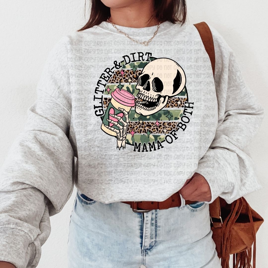 Glitter And Dirt Mama Of Both - DTF