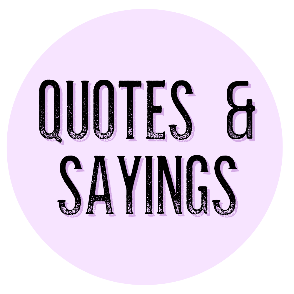 Quotes & Sayings