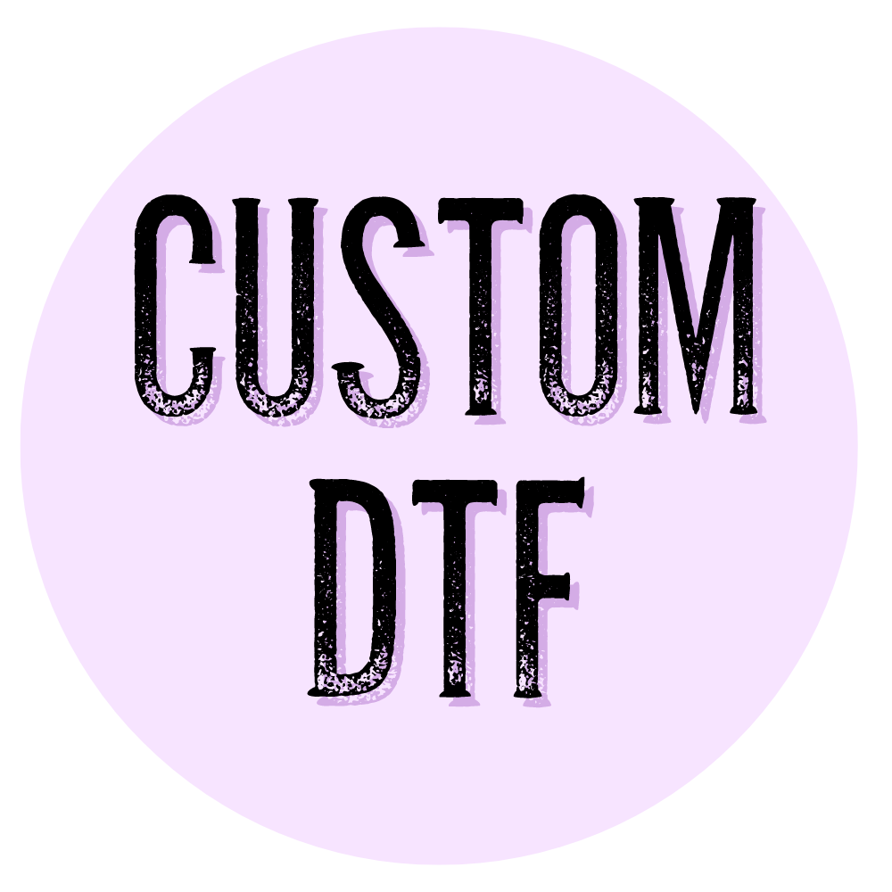 Custom DTF