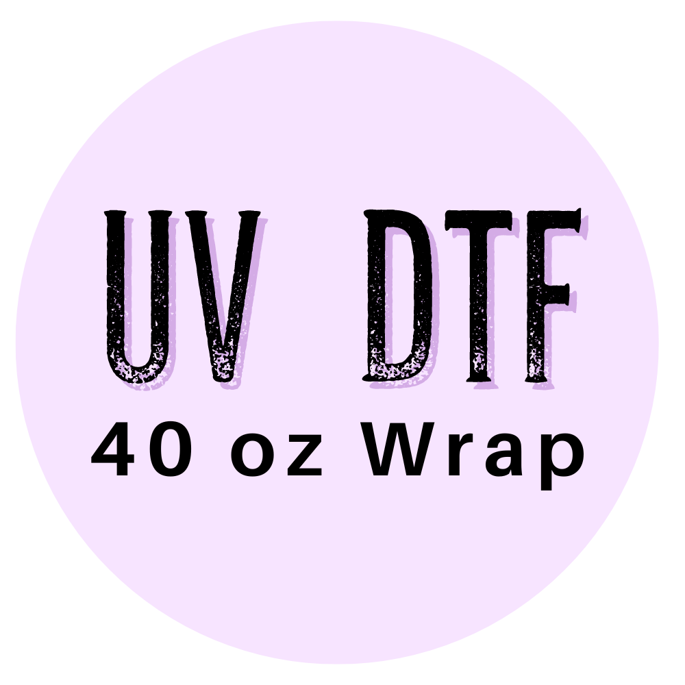 40oz UV DTF Wraps