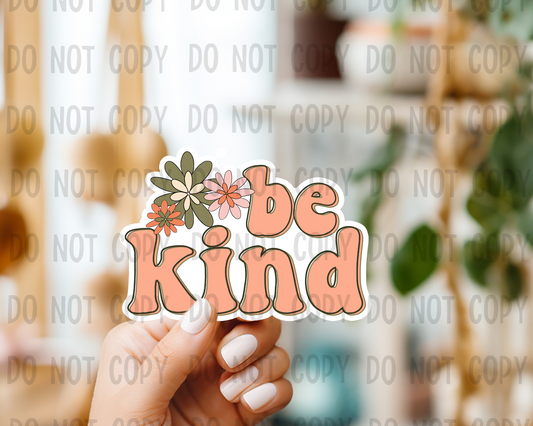 Be kind - Vinyl Sticker