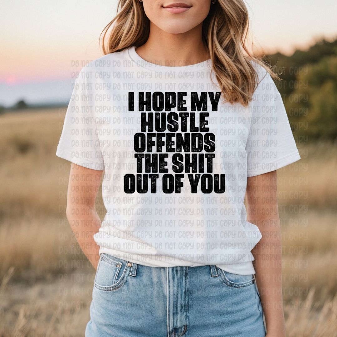 I Hope My Hustle - DTF