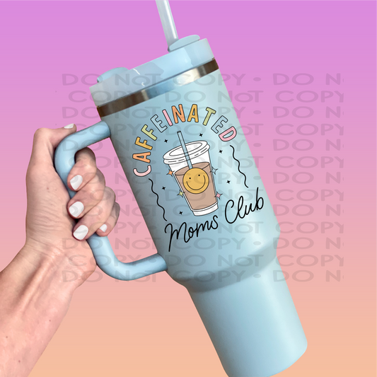 Caffeinated moms club  - UV DTF Decal