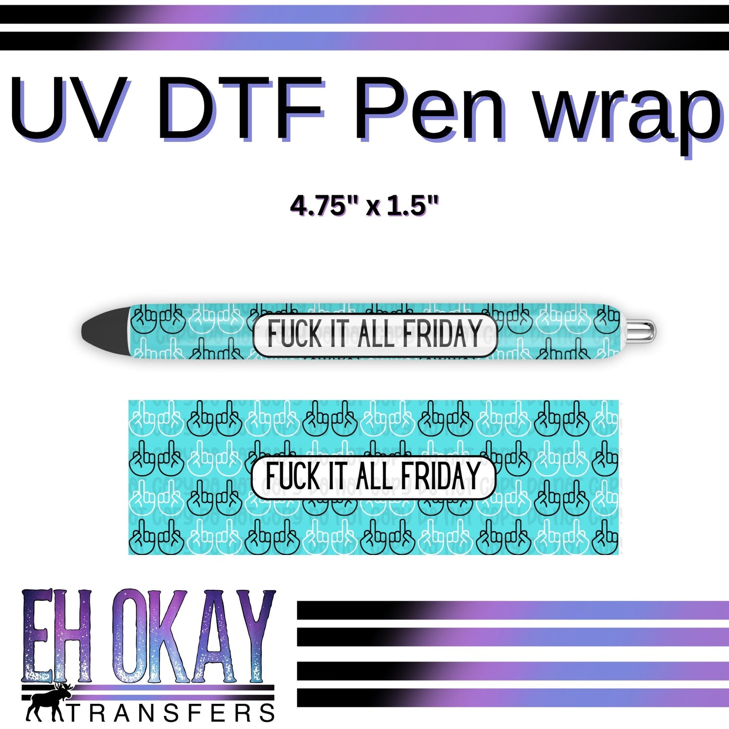 Fuck It All Friday Pen Wrap - UV DTF