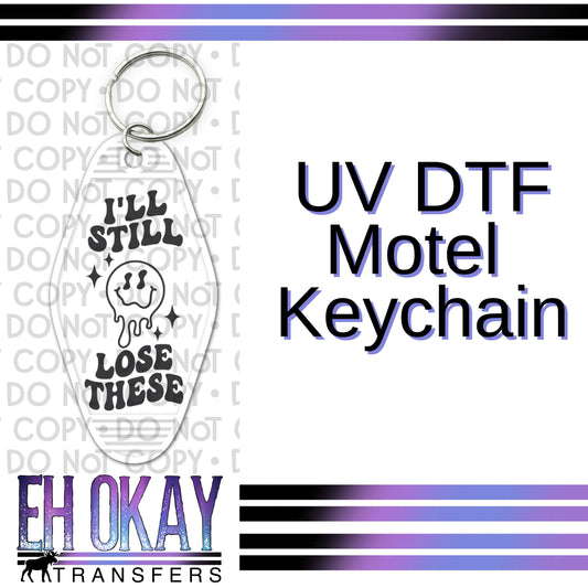 I'll Still Lose These - UV DTF Keychain Decal