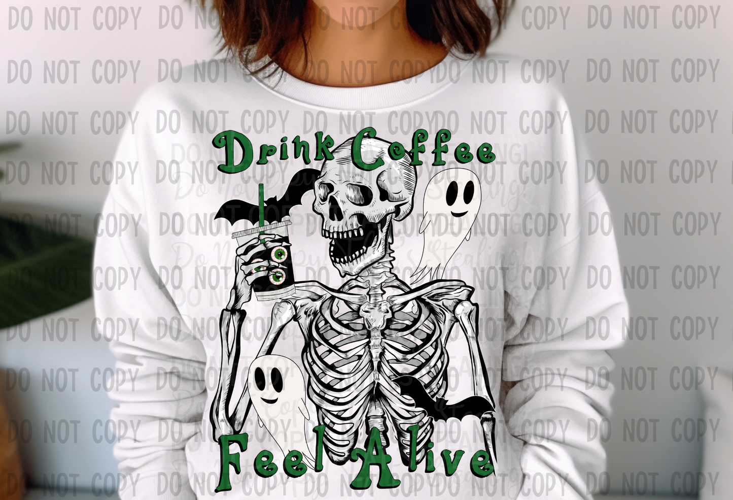 Drink Coffee Feel Alive - DTF