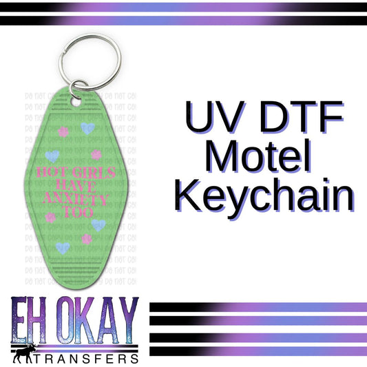 Hot Girls Have Anxiety Too - UV DTF Keychain Decal