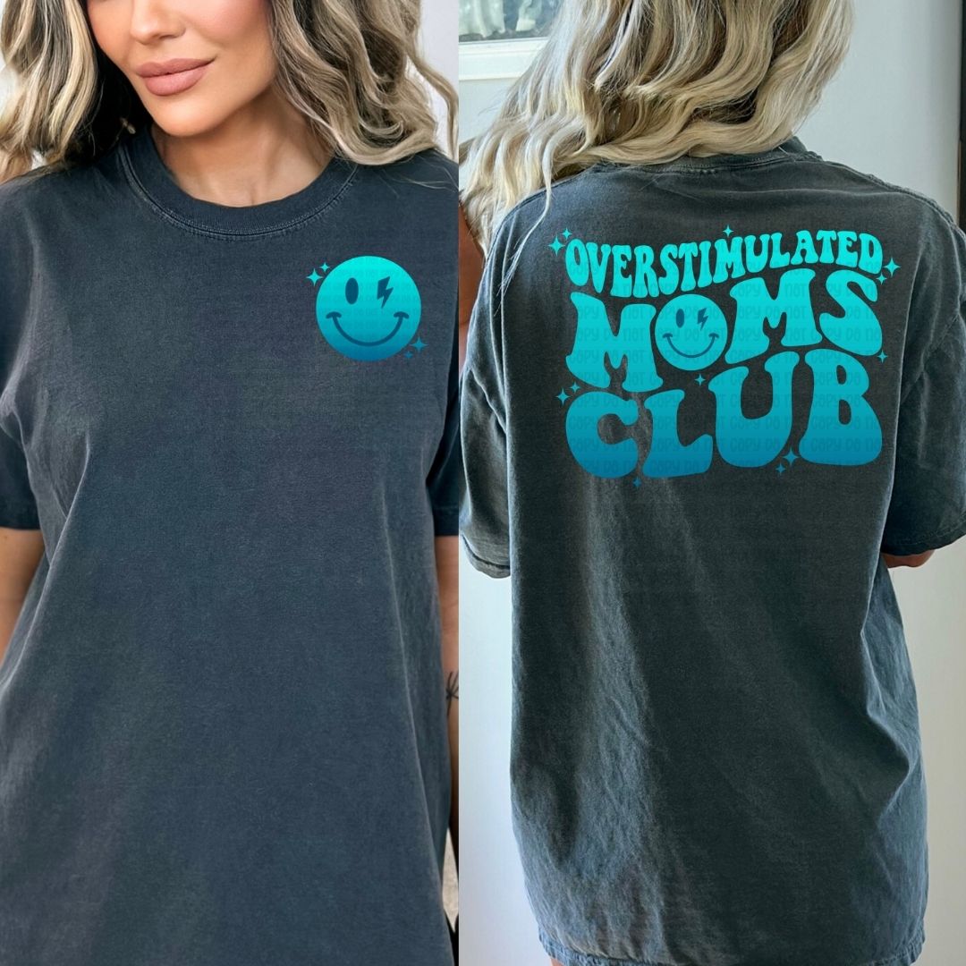 Overstimulated Moms Club - DTF