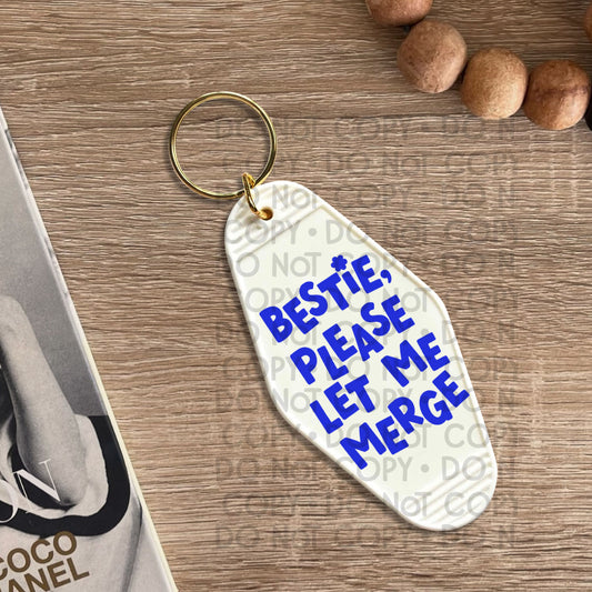 Bestie Please Let Me Merge Blue - UV DTF Keychain Decal