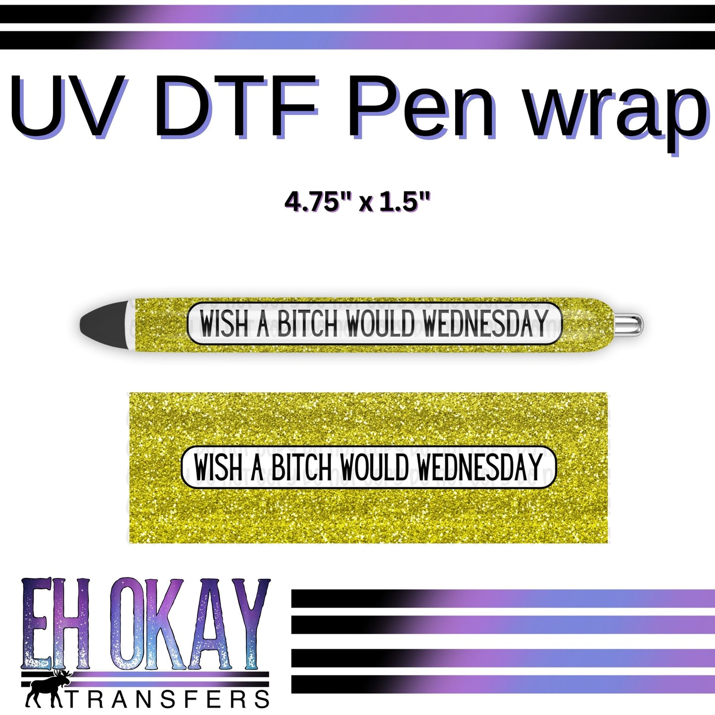 Wish A Bitch Would Wednesday Pen Wrap - UV DTF