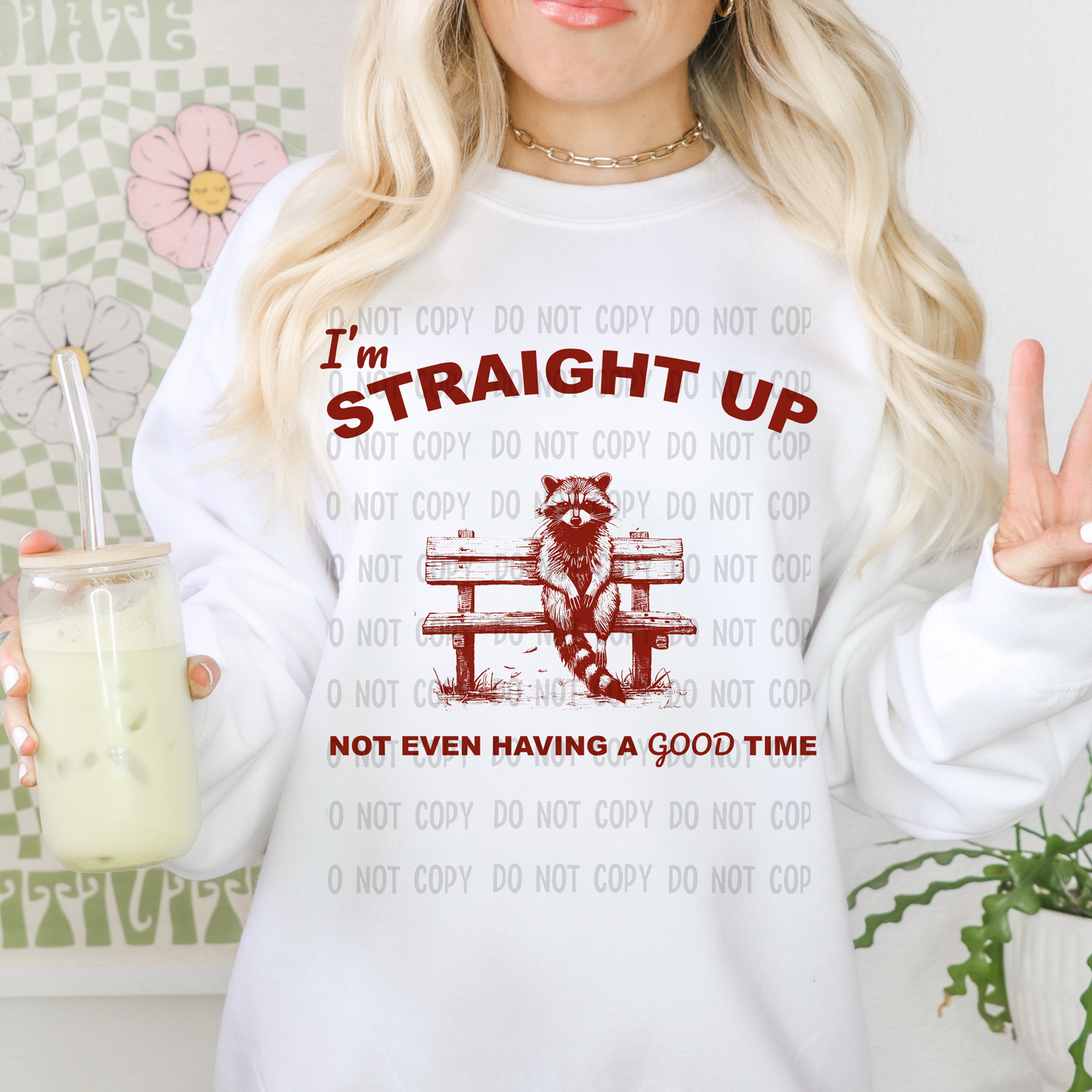 Straight Up - DTF