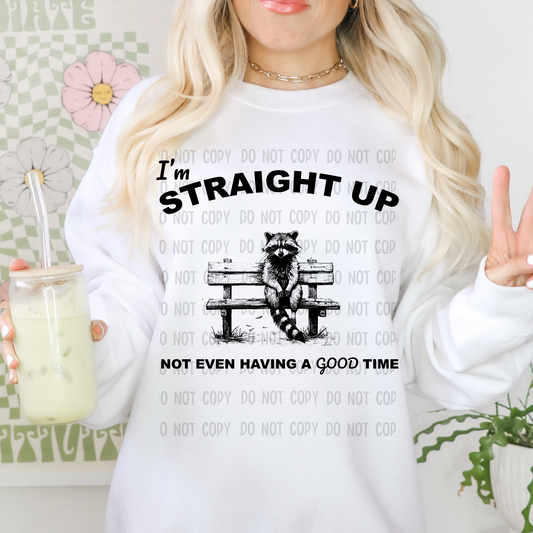 Straight Up - DTF