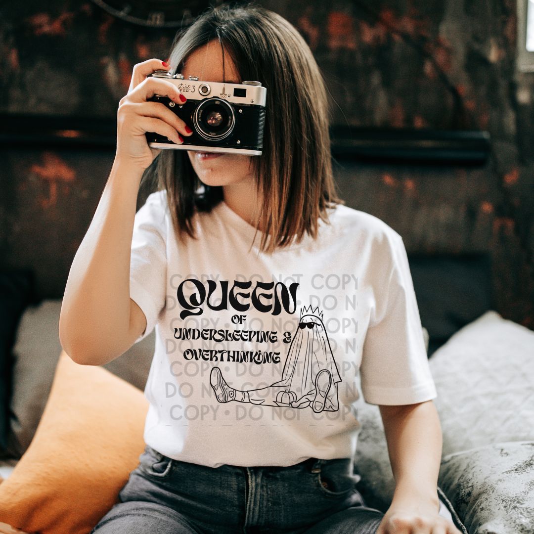 Queen Of Undersleeping & Overthinking - DTF – Eh Okay Transfers