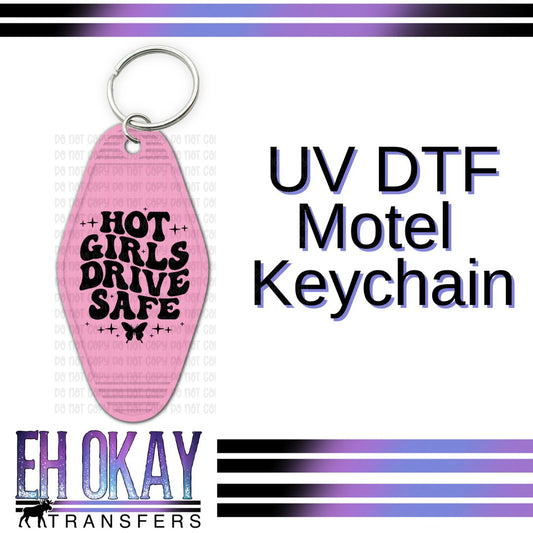 Hot Girls Drive Safe - UV DTF Keychain Decal