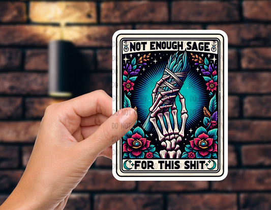 Not enough sage - Vinyl Sticker