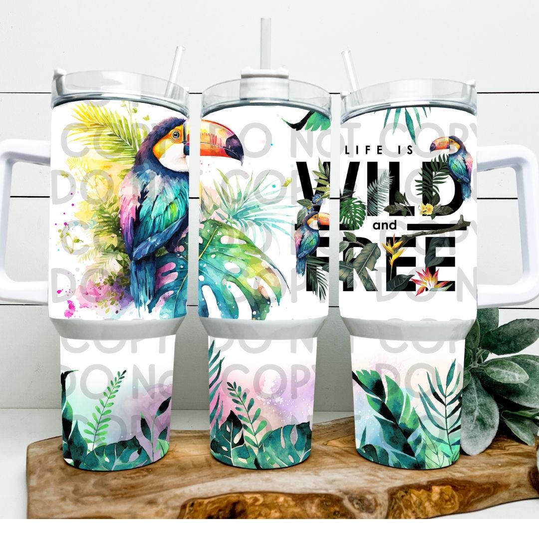 Life Is Wild & Free Toucan - 40oz  Sublimation Wrap