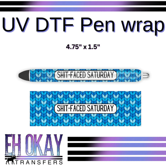 Shit-Faced Saturday Pen Wrap - UV DTF