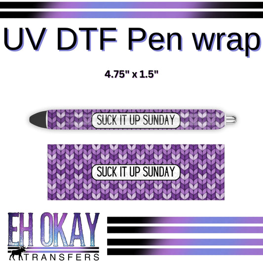 Suck It Up Sunday Pen Wrap - UV DTF