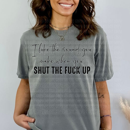 Shut The Fuck Up - DTF