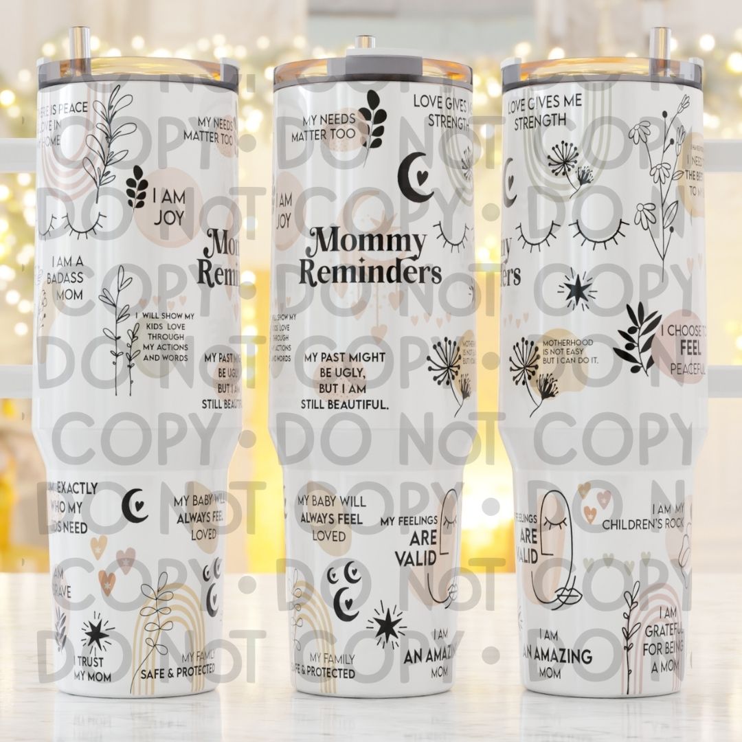 Mommy Reminders - 40oz  Sublimation Wrap