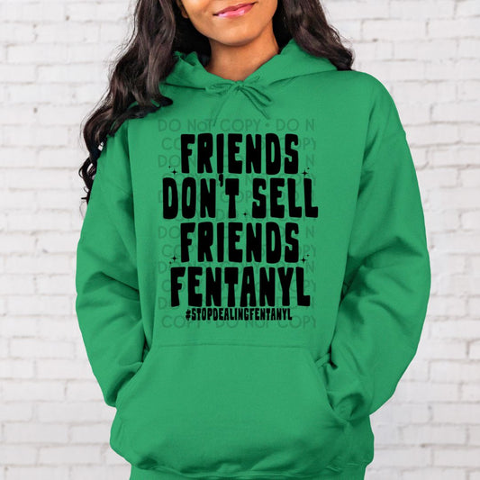 Friends Don't Sell Friends Fentanyl - DTF