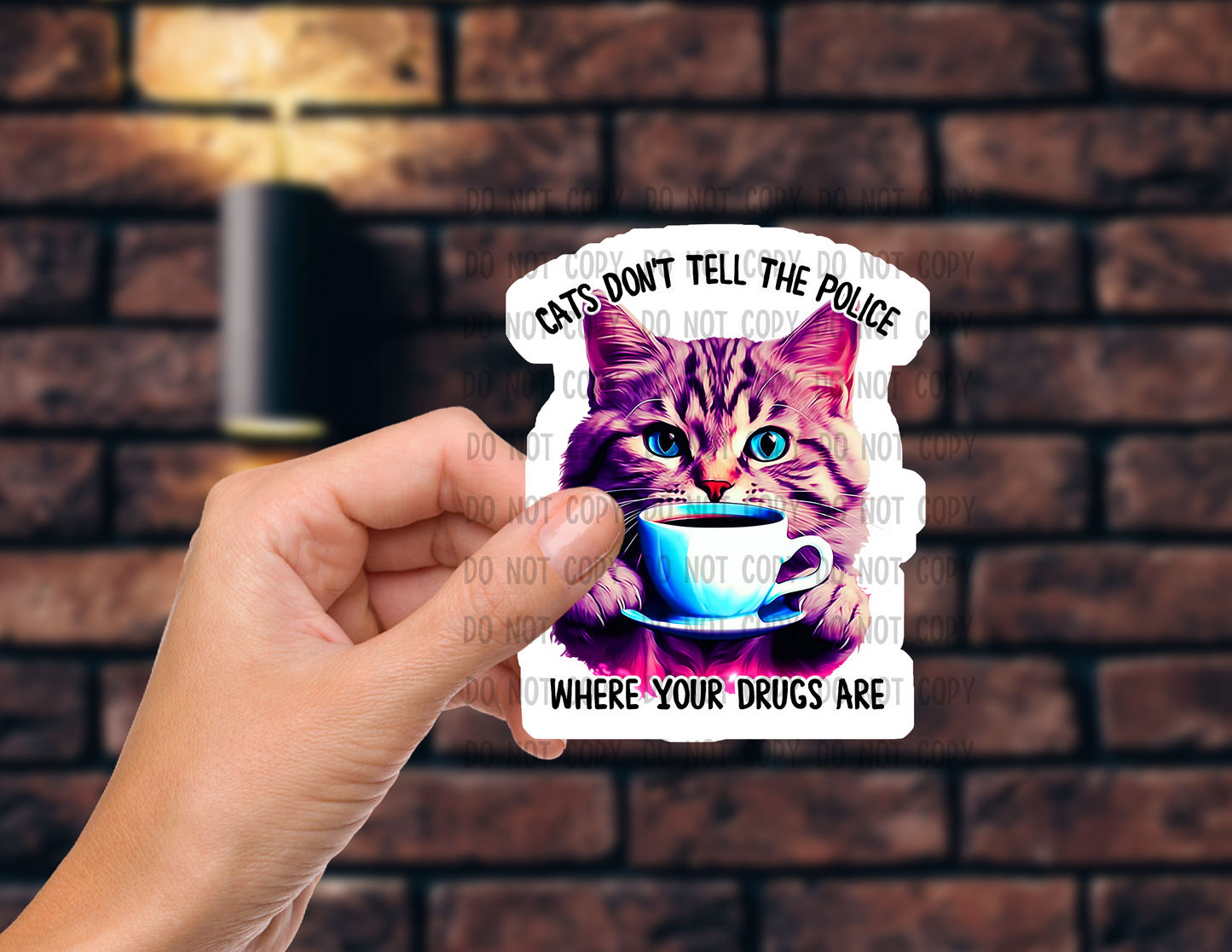 Cats don't tell the police where your drugs are - Vinyl Sticker