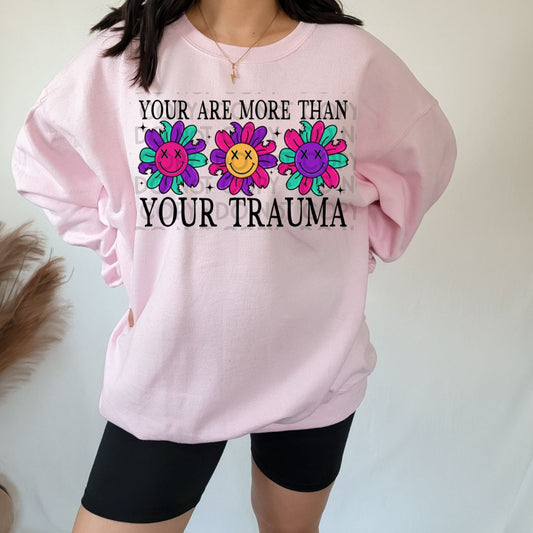 You Are More Than Your Trauma - DTF