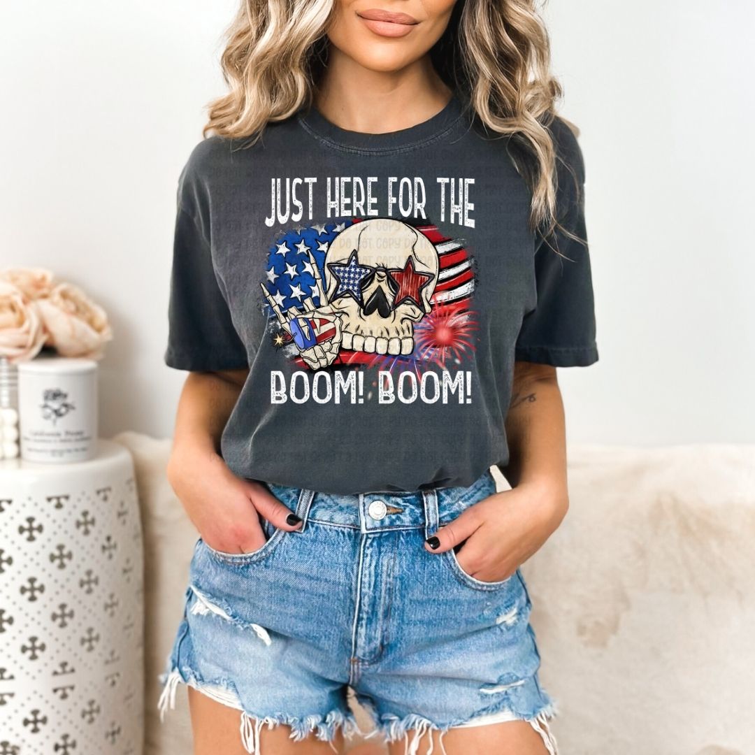 Just Here For The Boom Boom - DTF