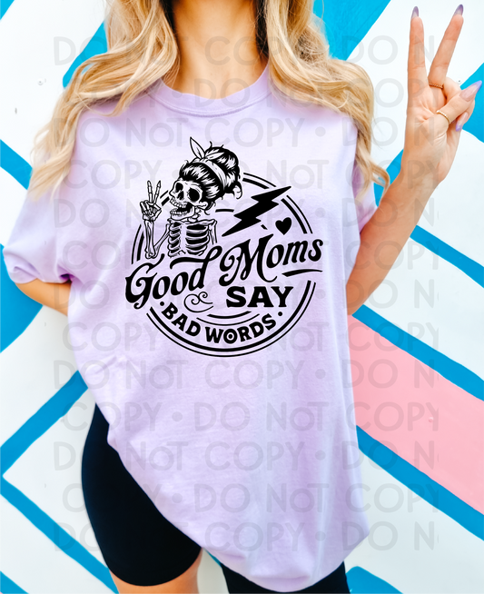 Good Moms Say Bad Words - DTF