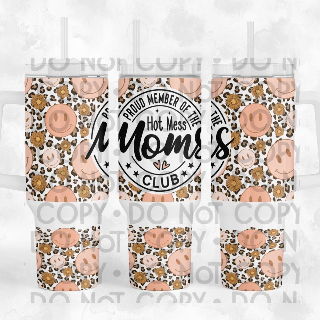 Hot Mess Moms Club- 40oz  Sublimation Wrap