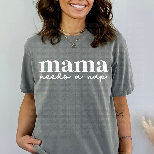 Mama Needs A Nap - DTF