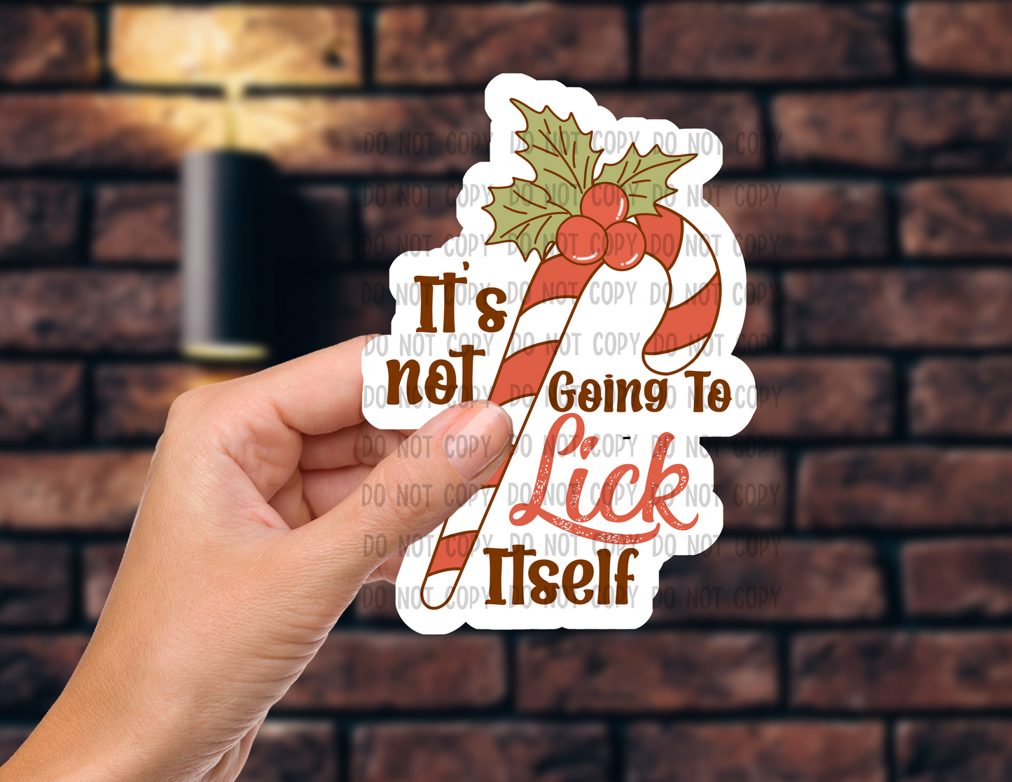 It's not going to lick itself - Vinyl Sticker