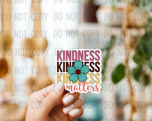 Kindness matters - Vinyl Sticker