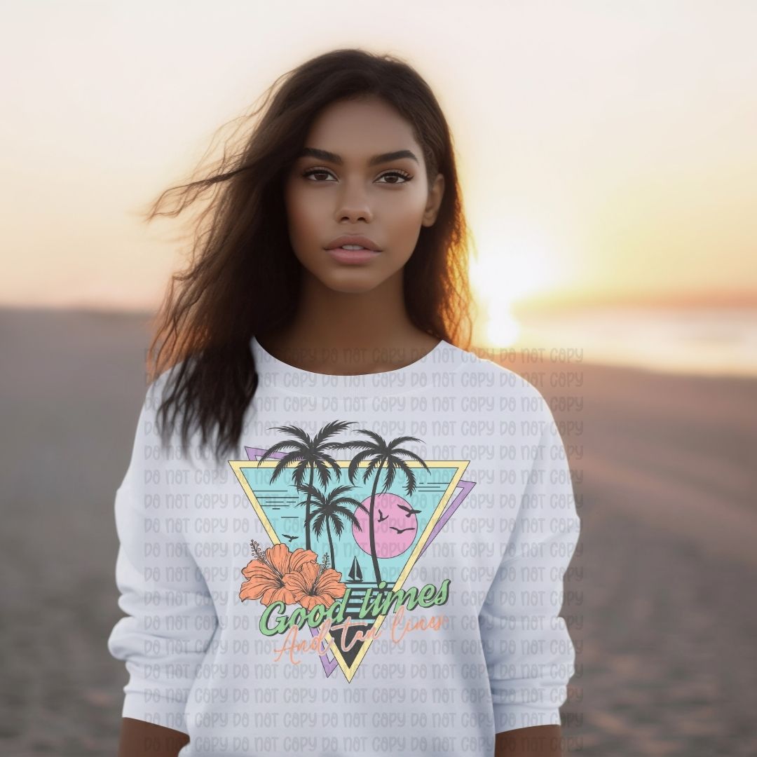 Good Times And Tan Lines - DTF