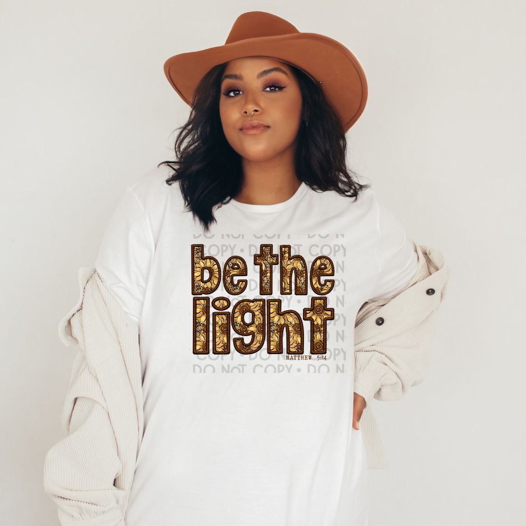 Be The Light - DTF